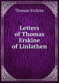 Letters of Thomas Erskine of Linlathen