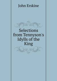 Selections from Tennyson's Idylls of the King