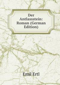 Der Antlassstein: Roman (German Edition)