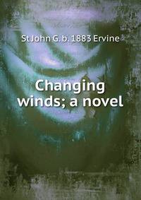Changing winds; a novel