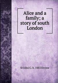 Alice and a family; a story of south London