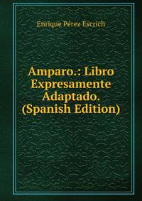 Amparo.: Libro Expresamente Adaptado. (Spanish Edition)