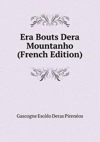 Era Bouts Dera Mountanho (French Edition)