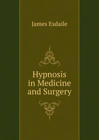 Hypnosis in Medicine and Surgery