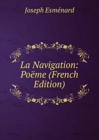 La Navigation: Poeme (French Edition)