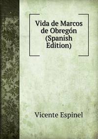 Vida de Marcos de Obregon (Spanish Edition)