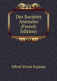 Des Societes Animales (French Edition)