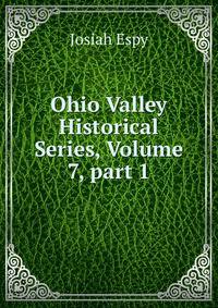 Ohio Valley Historical Series, Volume 7, part 1