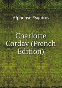 Charlotte Corday (French Edition)