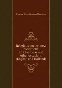 Religious poetry; new recitations for Christmas and other occasions (English and Holland)