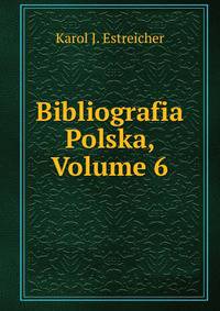 Bibliografia Polska, Volume 6
