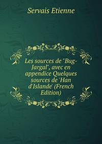 Les sources de "Bug-Jargal", avec en appendice Quelques sources de 'Han d'Islande' (French Edition)