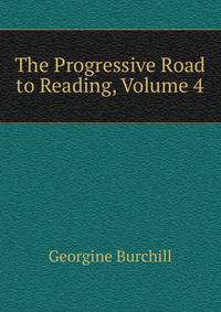 The Progressive Road to Reading, Volume 4