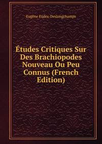 Etudes Critiques Sur Des Brachiopodes Nouveau Ou Peu Connus (French Edition)