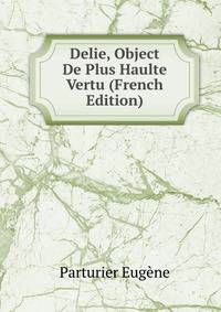 Delie, Object De Plus Haulte Vertu (French Edition)