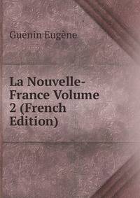 La Nouvelle-France Volume 2 (French Edition)