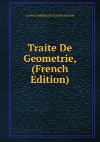 Traite De Geometrie, (French Edition)