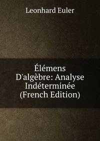 ?l?mens D'alg?bre: Analyse Ind?termin?e (French Edition)