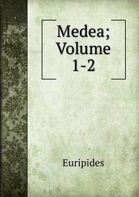 Medea; Volume 1-2