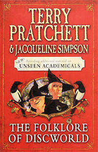 Folklore of Discworld. Legends, myths and customs from the Discworld with helpful hints from planet Earth