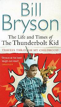 The Life and Times of the Thunderbolt Kid