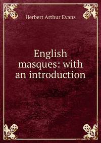 English masques: with an introduction