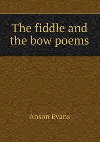 The fiddle and the bow poems