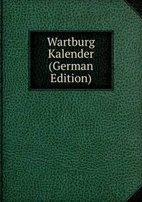 Wartburg Kalender (German Edition)
