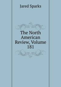The North American Review, Volume 181