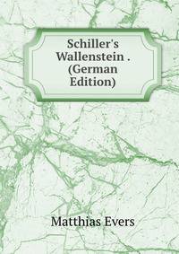 Schiller's Wallenstein . (German Edition)
