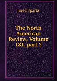 The North American Review, Volume 181, part 2