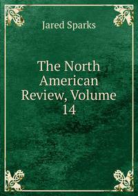 The North American Review, Volume 14