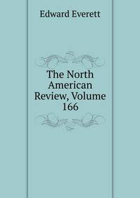 The North American Review, Volume 166