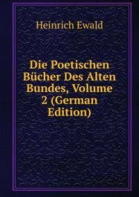 Die Poetischen Bucher Des Alten Bundes, Volume 2 (German Edition)