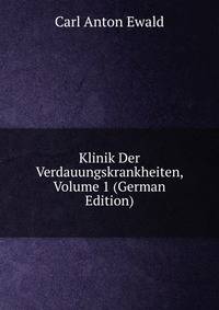 Klinik Der Verdauungskrankheiten, Volume 1 (German Edition)