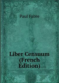 Liber Censuum (French Edition)