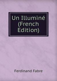 Un Illumine (French Edition)