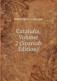 Cataluna, Volume 2 (Spanish Edition)
