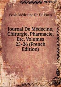 Journal De Medecine, Chirurgie, Pharmacie, Etc, Volumes 25-26 (French Edition)