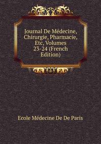 Journal De Medecine, Chirurgie, Pharmacie, Etc, Volumes 23-24 (French Edition)