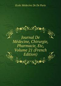 Journal De Medecine, Chirurgie, Pharmacie, Etc, Volume 21 (French Edition)
