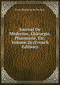 Journal De Medecine, Chirurgie, Pharmacie, Etc, Volume 26 (French Edition)
