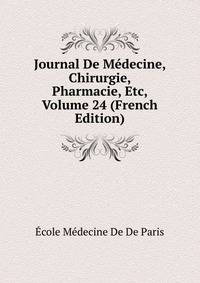 Journal De Medecine, Chirurgie, Pharmacie, Etc, Volume 24 (French Edition)