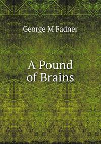 A Pound of Brains