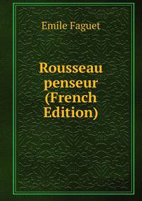 Rousseau penseur (French Edition)