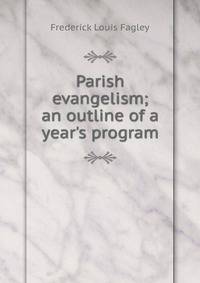 Parish evangelism; an outline of a year's program