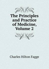 The Principles and Practice of Medicine, Volume 2