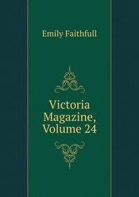 Victoria Magazine, Volume 24