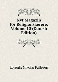 Nyt Magazin for Religionsl?rere, Volume 10 (Danish Edition)