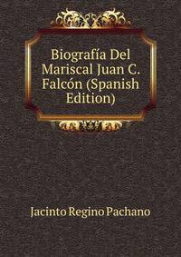 Biografia Del Mariscal Juan C. Falcon (Spanish Edition)